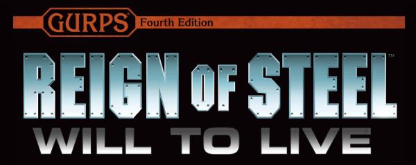 GURPS Reign of Steel: Will to Live