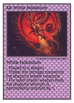 Need: 0    Want: 5    Have: 8    Will Trade: 0    In Storage: 1              A8 ‑ White Nobelium  Set: Pir  Rarity: V1    Artist: Susan Dawe    