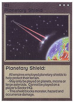 Need: 0    Want: 0    Have: 4 (+33)    Will Trade: 0    In Storage: 3              B1 ‑ Planetary Shield  Set: AL  Rarity: C1    Artist: Gary A. Kalin    