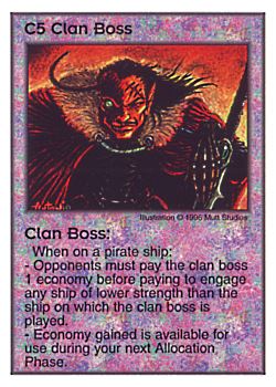 Need: 0    Want: 1    Have: 12    Will Trade: 0    In Storage: 1              C5 ‑ Clan Boss  Set: Pir  Rarity: V1    Artist: Mutt Studios    