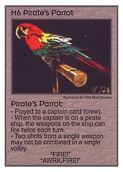 Need: 0    Want: 7    Have: 6    Will Trade: 0    In Storage: 1              M6 ‑ Pirate's Parrot  Set: Pir  Rarity: V1    Artist: Mutt Studios    